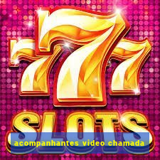 acompanhantes video chamada